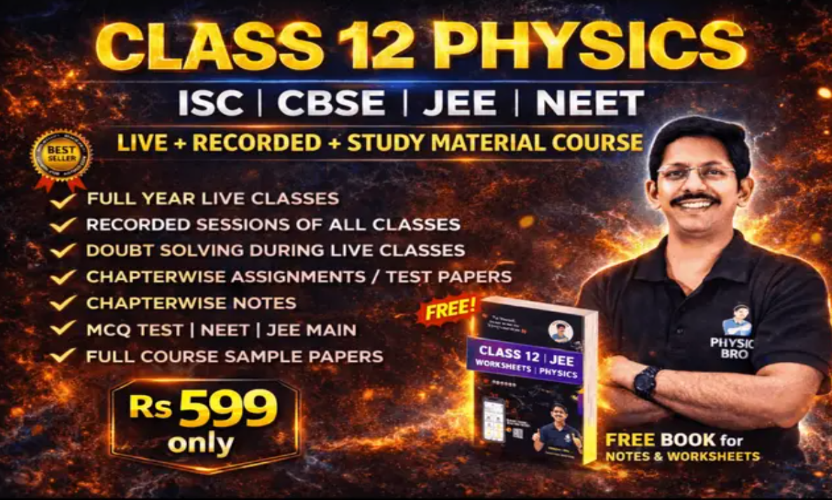 Class 12 — Physics online course by Physics Bro