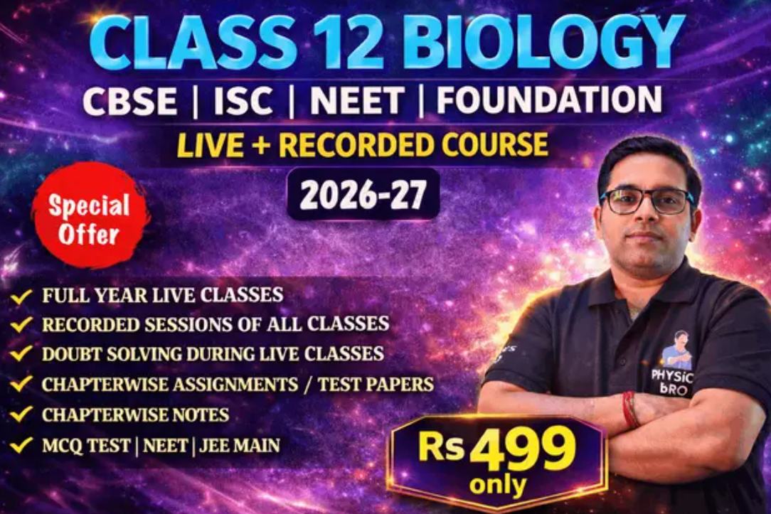 Class 12 — Biology online course by Physics Bro